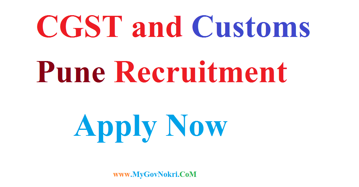 CGST and Customs Pune Recruitment 2023